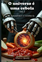 O UNIVERSO É UMA CEBOLA: aprendemos a cozinhá-la (Portuguese Edition) B0FHFKX3W4 Book Cover