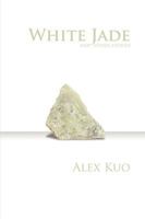 White Jade & Other Stories 1877655619 Book Cover