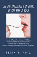 Las enfermedades y la salud entran por la boca 1463346263 Book Cover