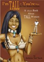 I'm Tall You're Not, So That Makes Us Even 0971502463 Book Cover