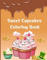 Sweet Cupcakes Coloring Book: 50 Cute and Easy Coloring Book for Kids B0CQY92M9P Book Cover