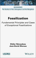 Fundamental Principles and Cases of Exceptional Fossilizations (ISTE Invoiced) 1789452120 Book Cover