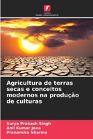 Agricultura de terras secas e conceitos modernos na produção de culturas 6205655047 Book Cover