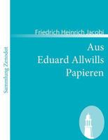Aus Eduard Allwills Papieren 1482588919 Book Cover