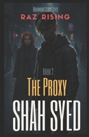The Proxy: Asian Gangland of London (RAZ RISING - Drummond Street Boys) B0HDT3XFRJ Book Cover