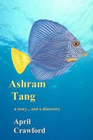 Ashram Tang... a Story... and a Discovery 0982326904 Book Cover