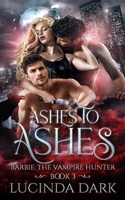 Ashes to Ashes B084PY9TB2 Book Cover