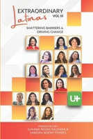 Extraordinary Latinas Vol III: Shattering Barriers and Driving Change B0CWVMDWTY Book Cover