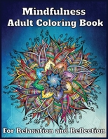 Mindfulness Adult Coloring Book for Relaxation and Reflection B0BZF9QZNW Book Cover