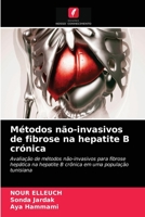 Métodos não-invasivos de fibrose na hepatite B crónica 6200871264 Book Cover