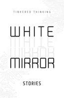 White Mirror: Stories 1964378036 Book Cover