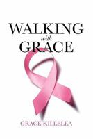 Walking with Grace 1458333655 Book Cover