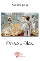 Mobile et Alibi: ou le voyage de Pierrot (French Edition) 2812135271 Book Cover