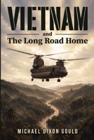 Vietnam and the Long Road Home B0HF3FWT6M Book Cover