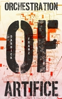 Orchestration of Artifice B0GZ37TGJF Book Cover