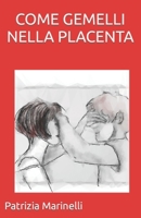 Come Gemelli Nella Placenta B08DSWYK3R Book Cover