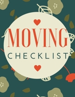 Moving Checklist: The Way To Make Sure Your Move Does Not Overwhelm You. B08JL6XK8T Book Cover