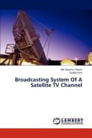 Broadcasting System of a Satellite TV Channel 3659312312 Book Cover