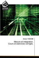 Mesure et intégration. Cours et exercices corrigés. 6207479297 Book Cover