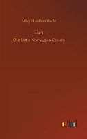 Mari, Our Little Norwegian Cousin: Large Print 1717462049 Book Cover