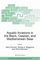 Aquatic Invasions in the Black, Caspian, and Mediterranean Seas 1402018665 Book Cover