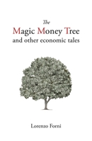 The Magic Money Tree and Other Economic Tales 1788213653 Book Cover