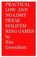 Practical Low and No Limit Texas Hold'em Ring Games 0977728218 Book Cover