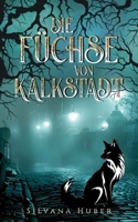 Die Füchse von Kalkstadt (German Edition) 3769302982 Book Cover