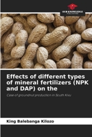 Effects of different types of mineral fertilizers (NPK and DAP) on the: Case of groundnut production in South Kivu 6206004430 Book Cover