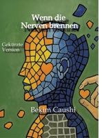 Wenn die Nerven brennen: Gekürzte Version (German Edition) 338466633X Book Cover