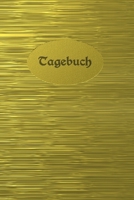 Tagebuch: Goldenes Tagebuch - Journal - Einschreibbuch - Tagebuch Achtsamkeit - Notebook - Skizzen - Liniert - Notes - Abschiedsgeschenk 1673476023 Book Cover