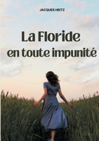 Le Floride en toute impunité (French Edition) 2322662380 Book Cover