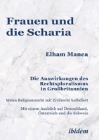 Frauen und die Scharia: Die Auswirkungen des Rechtspluralismus in Großbritannien (German Edition) 3838215427 Book Cover