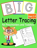 BIG Letter Tracing: for Preschoolers and Toddlers B084PZ6XRX Book Cover