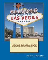 Vegas Ramblings 1453773231 Book Cover