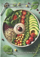 Plant-Powered Kitchen: 30 Days of Delicious Vegan Recipes: Nourishing, Flavorful, and Easy-to-Make Vegan Meals for Every Day B0F1YM8299 Book Cover