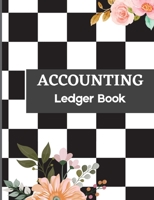 Accounting Ledger Book: Ledger Books for Bookkeeping Income and Expense Tracker Log Book Income & Expense Account Recorder for Small Business or Personal Use 1803902426 Book Cover