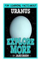 Fun Learning Facts about Uranus: Illustrated Fun Learning for Kids 1500910880 Book Cover