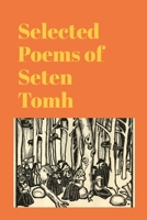 Selected Poems of Seten Tomh 130431054X Book Cover