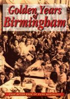 Golden Years of Birmingham 1900463040 Book Cover