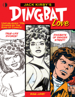 Jack Kirby's Dingbat Love 1605490911 Book Cover
