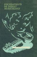 Foundations of Indian Musicology (Perspectives in the Philosophy of Art and Culture) 817017273X Book Cover