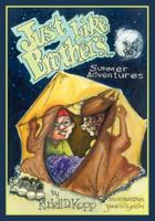 Just Like Brothers...Summer Adventures: "Perhaps dreams do come true when you wish upon a star..." 1439237670 Book Cover