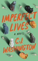 Imperfect Lives: A Novel 1662508069 Book Cover