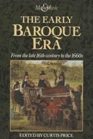 The Early Baroque Era: From the Late 16th Century to the 1660s (Music and Society) 0132237938 Book Cover