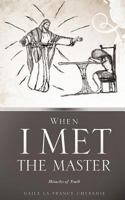 When I Met the Master 1619043726 Book Cover