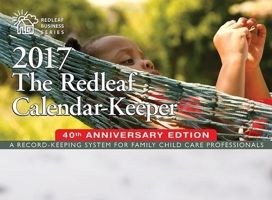 The Redleaf Calendar-Keeper 2017: A Record-Keeping System for Family Child Care Professionals 1605544817 Book Cover