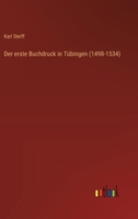 Der erste Buchdruck in Tübingen (1498-1534) (German Edition) 3563482241 Book Cover