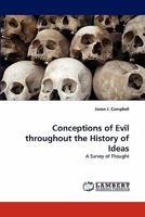 Conceptions of Evil throughout the History of Ideas: A Survey of Thought 3843387737 Book Cover