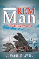 Rem Man: Operation Vostok 1546257608 Book Cover